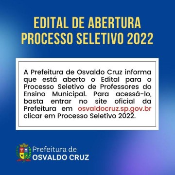 Prefeitura de Osvaldo Cruz torna pblico o Edital de Abertura do Processo Seletivo 2022