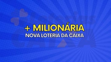 '+ Milionria': nova modalidade de loteria  autorizada e comea em maio